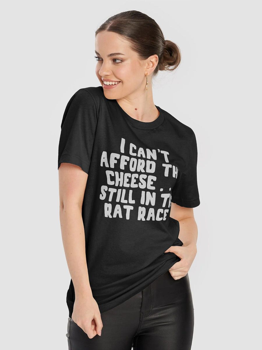 I Can't Afford The Cheese . . . Still In The Rat Race product image (8)