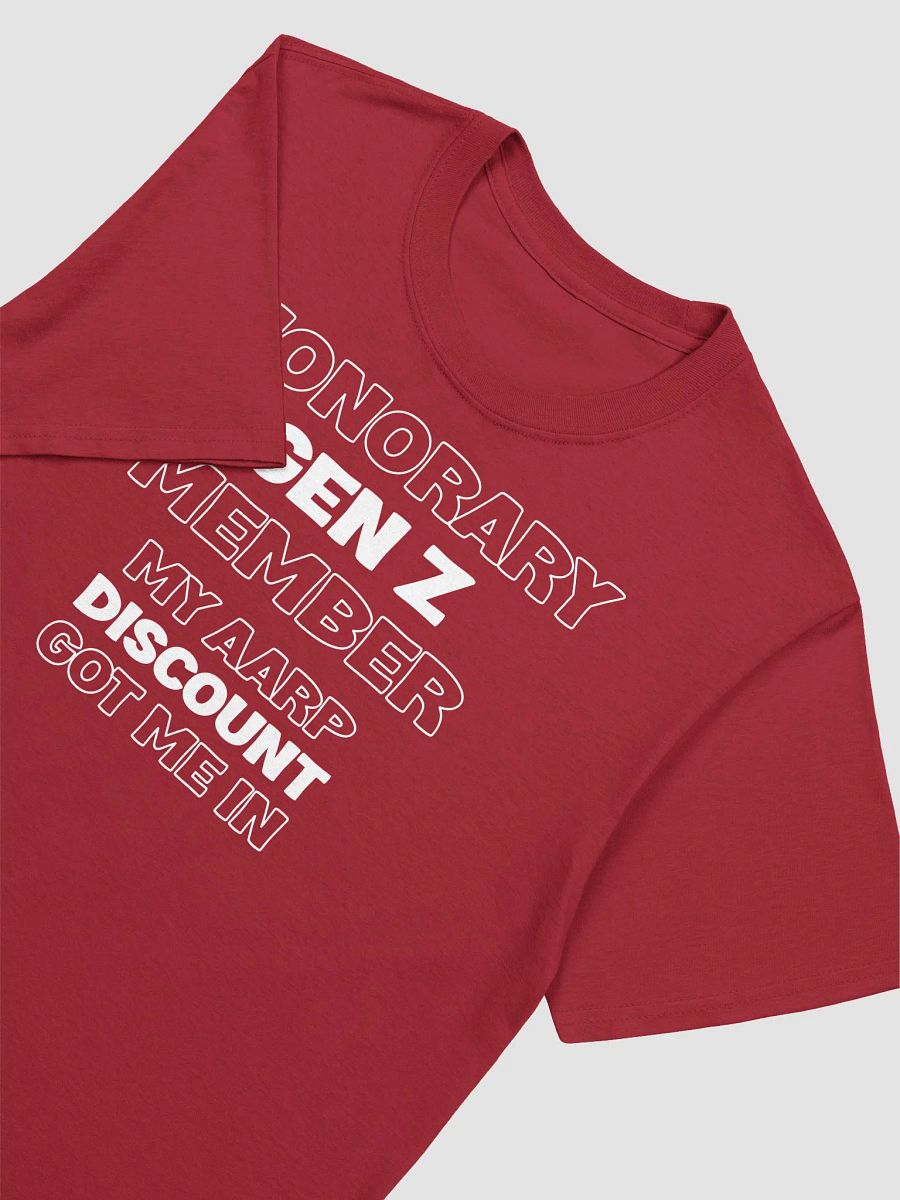 Honorary GEN Z Member - My AARP Discount Got Me In - T-Shirt product image (3)