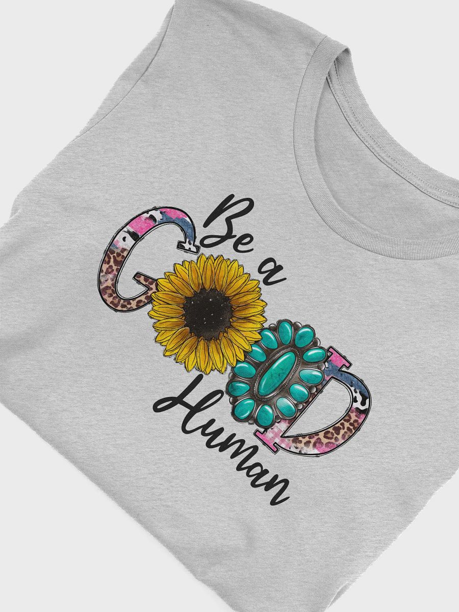 Be A Good Human - Adult T-Shirt product image (9)