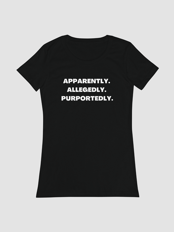 Apparently. Allegedly. Purportedly. - Angela (White Letters) - Women's Fitted T-Shirt product image (1)