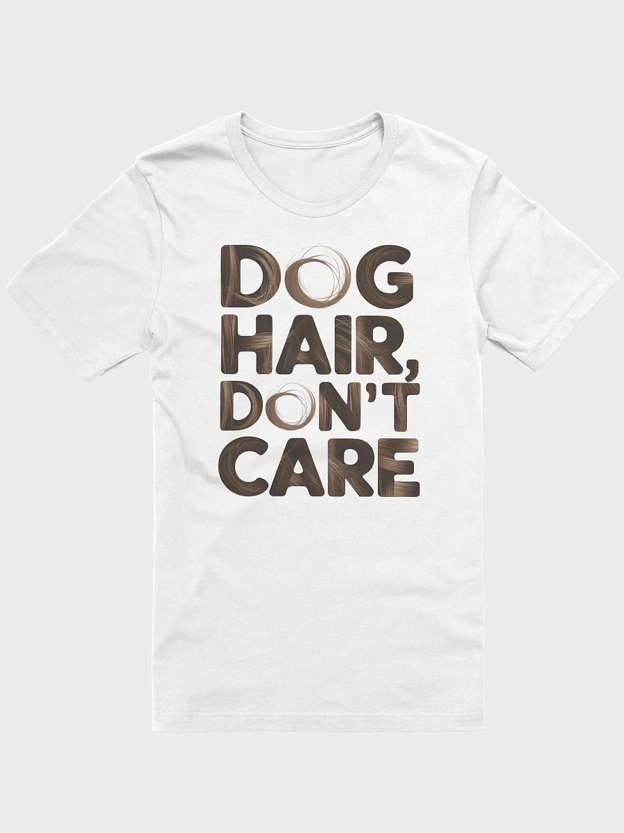 Stylish 'DOG HAIR, DON'T CARE' T-Shirt product image (8)