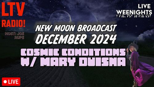 Tonight! Mon Night, Dec 2nd, 2024, Its Cosmic Conditions w/ Mary Dusina! 7pm PST and 10 PM Eastern! Tune in Tonight on The Fr...