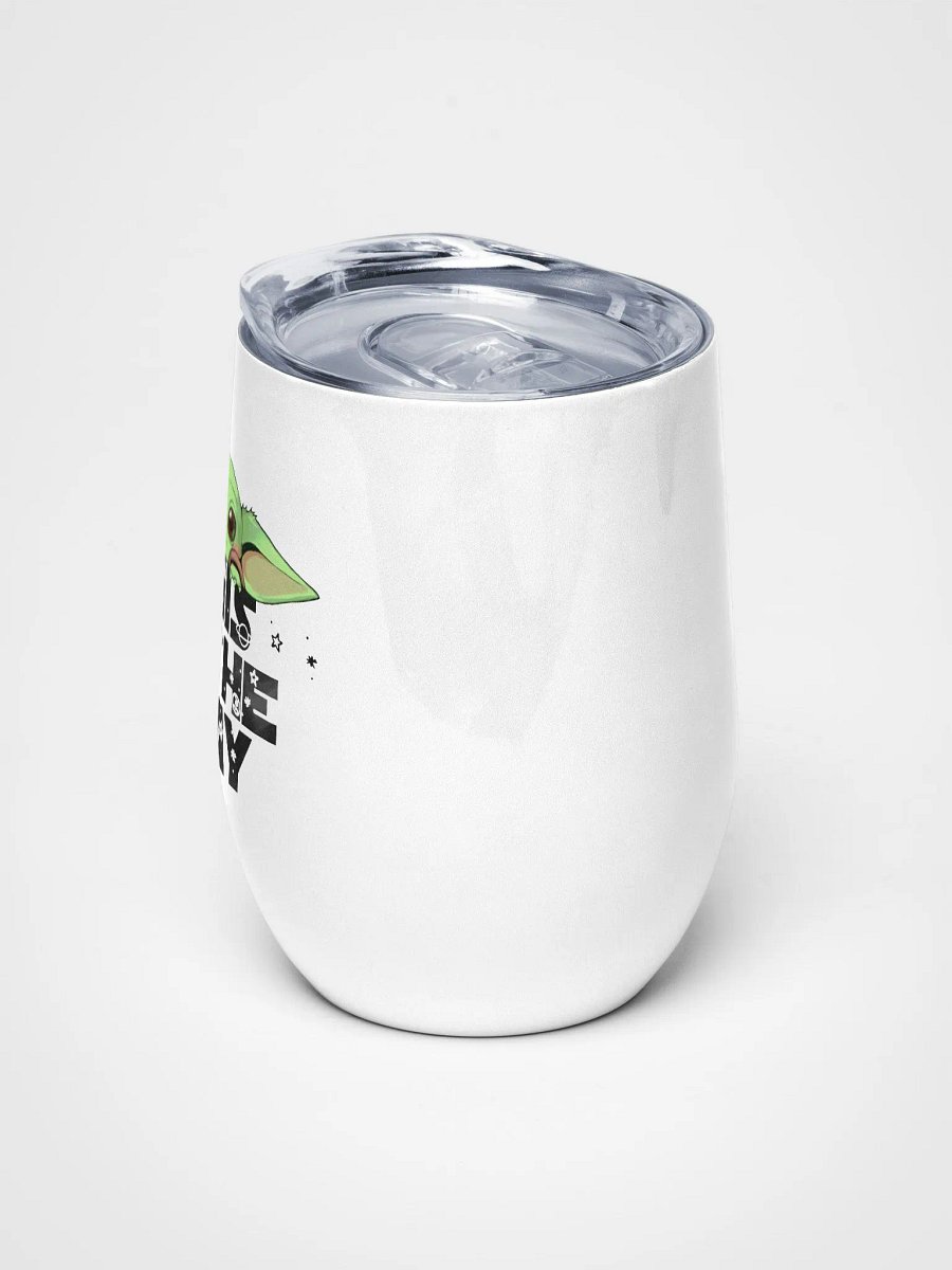 This is the way Wine Tumbler product image (4)