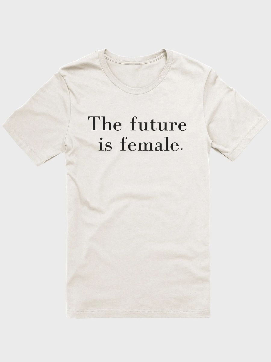 The Future is Female. (Naturals) product image (26)