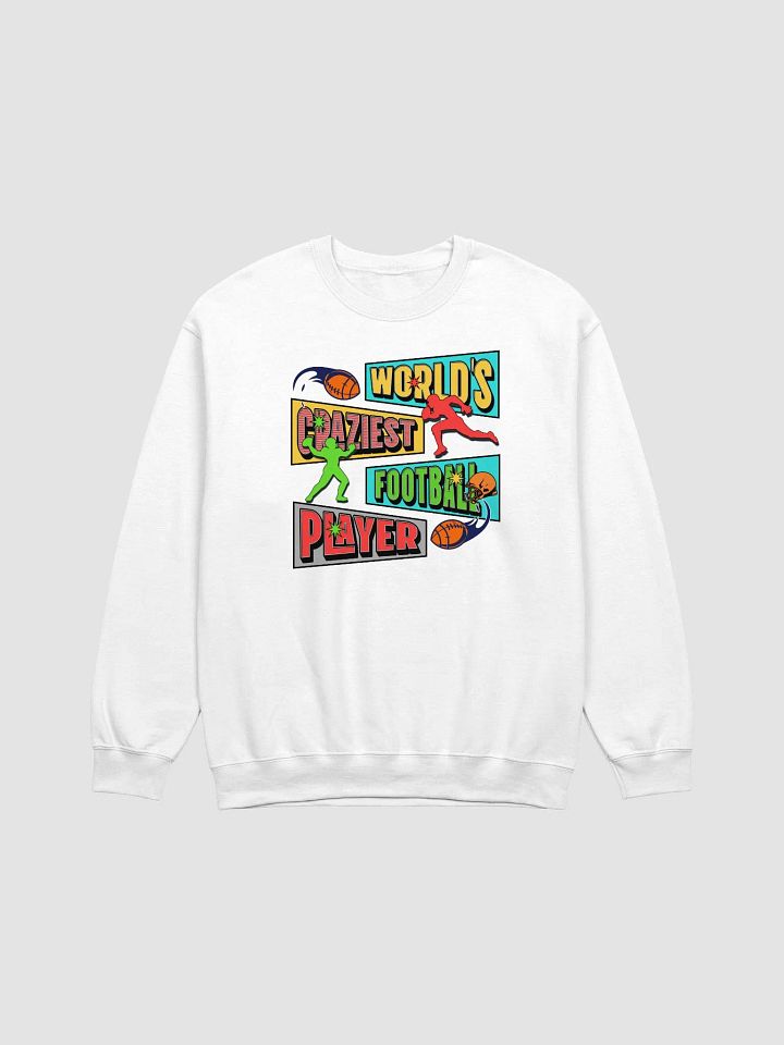 Worlds Craziest Football Player Crewneck Sweatshirt product image (23)