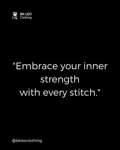 Embrace your inner strength with every stitch. #BKLEOClothing #Motivation #Empowerment #SuccessQuotes #CasualOutfits #Streetw...