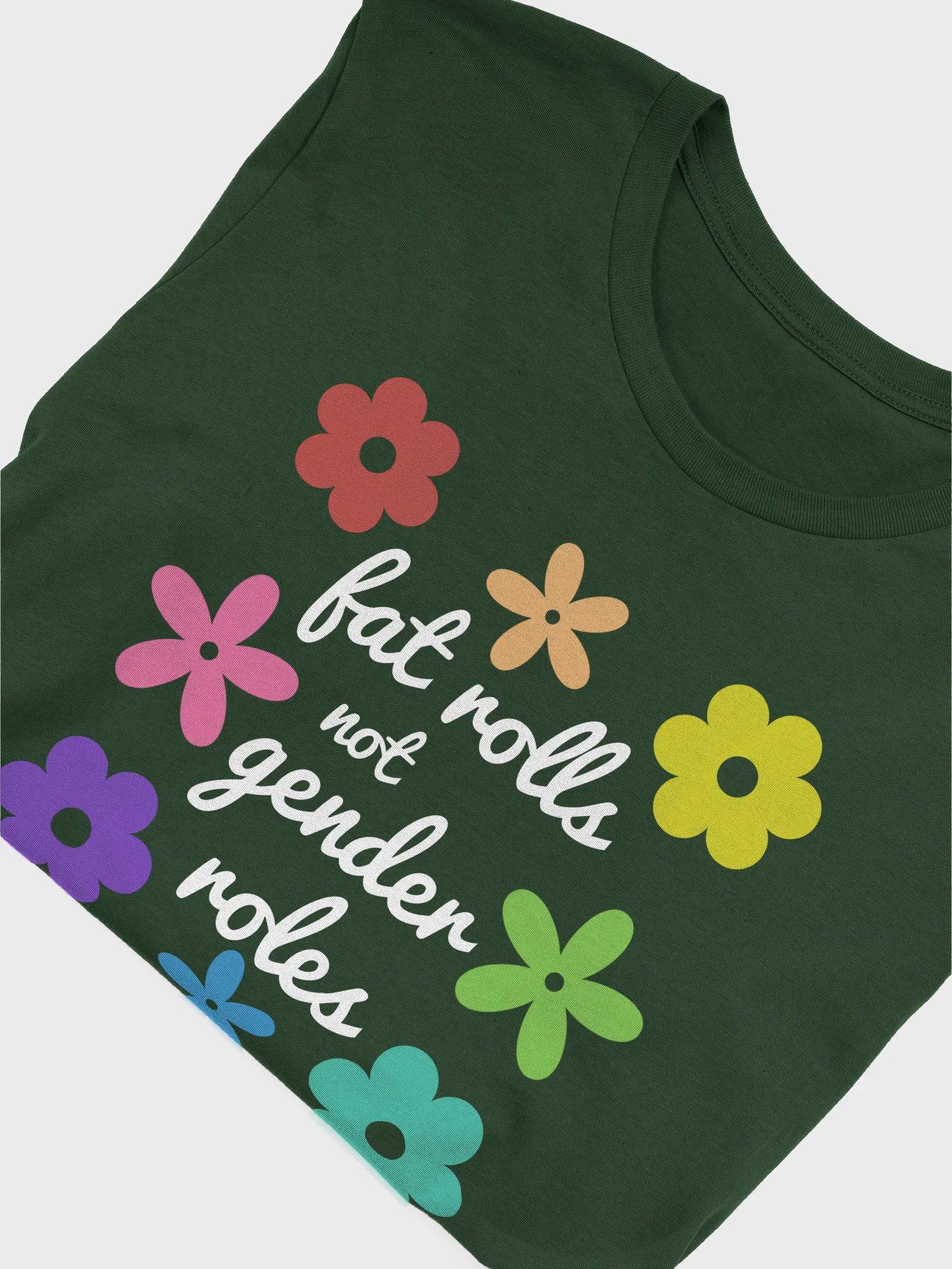 fat rolls not gender roles (white) t-shirt product image (5)