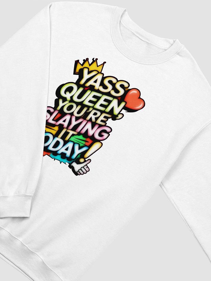 Yass Queen You're Slaying It Today! (H003) product image (2)