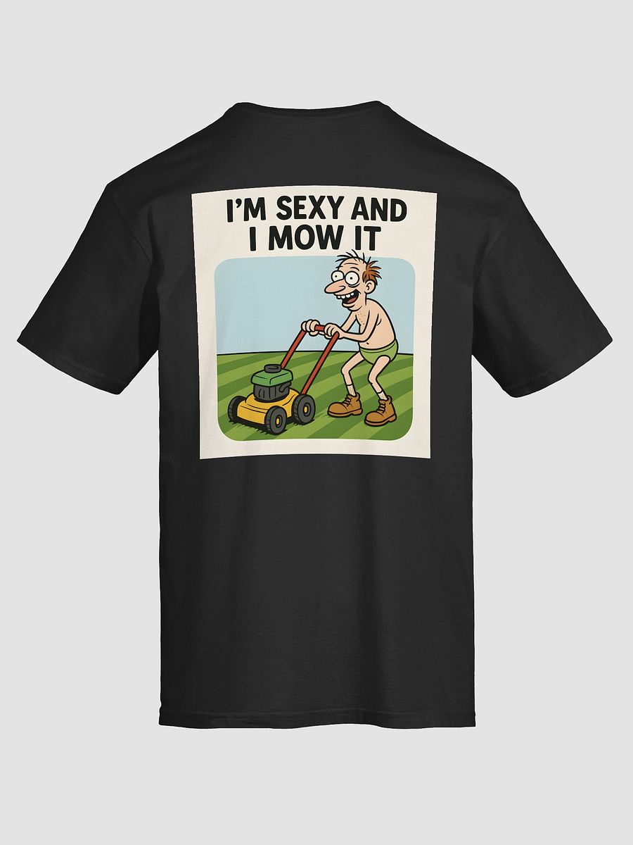 Sexy And I Mow It Tee product image (4)