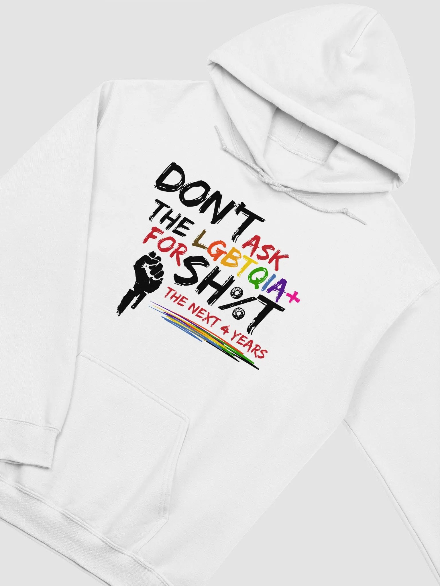 Don’t Ask The LQBTQIA+ for Sh%t for the Next 4 Years Hoodie product image (1)