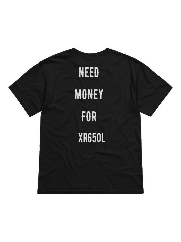 need money for xr650l | tee product image (16)