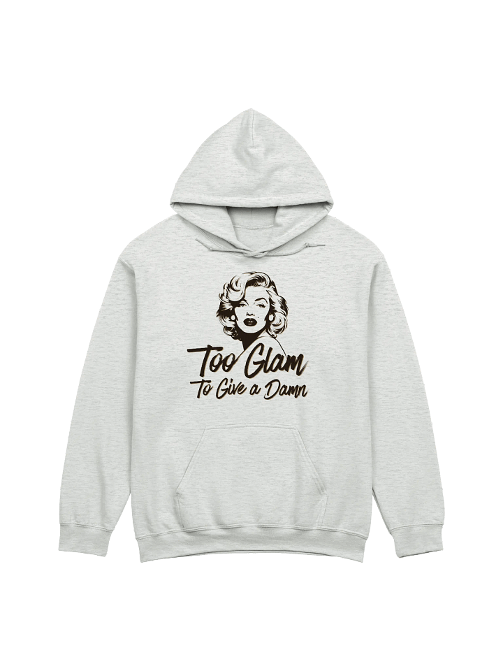Too Glam To Give a Damn Hoodie product image (1)