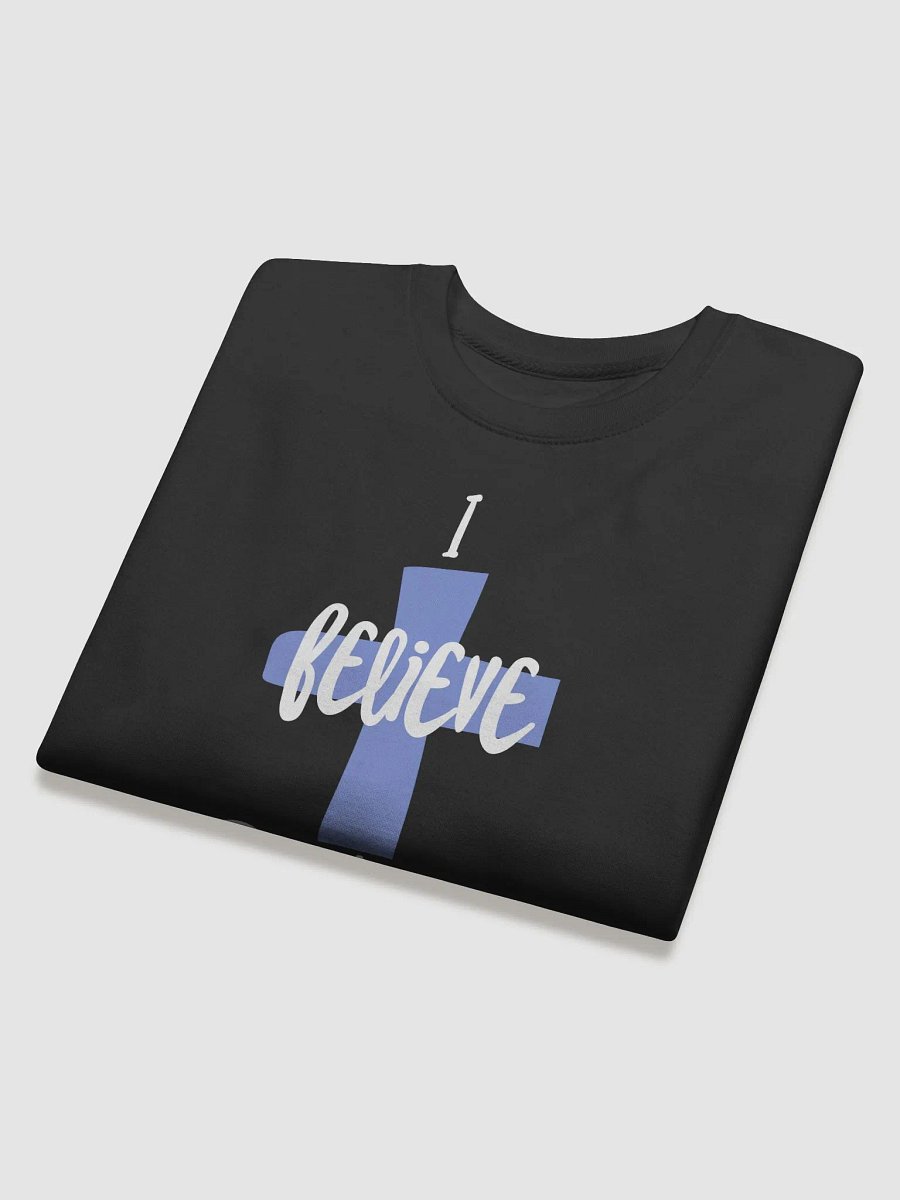 I believe, Do you? Sweatshirt product image (4)