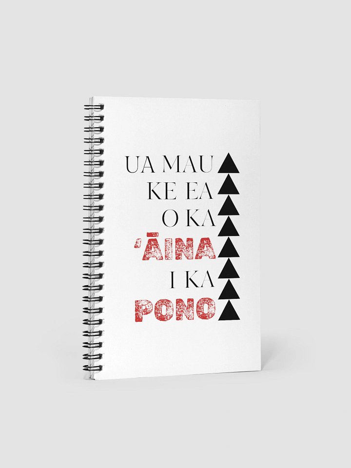 Spiral Notebook- Ua Mau Ke Ea O Ka Aina I Ka Pono product image (1)