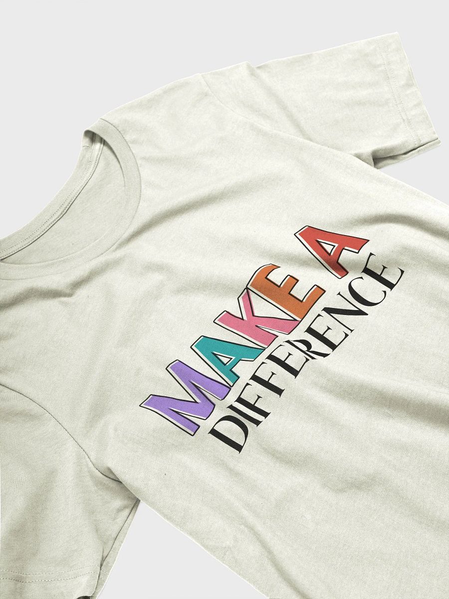 Make a Difference T-Shirt product image (3)