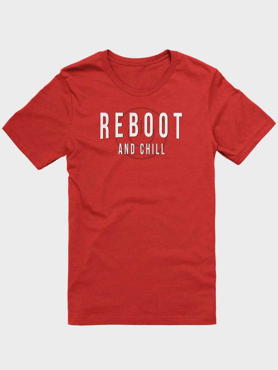 REBOOT AND CHILL T-Shirt product image (1)