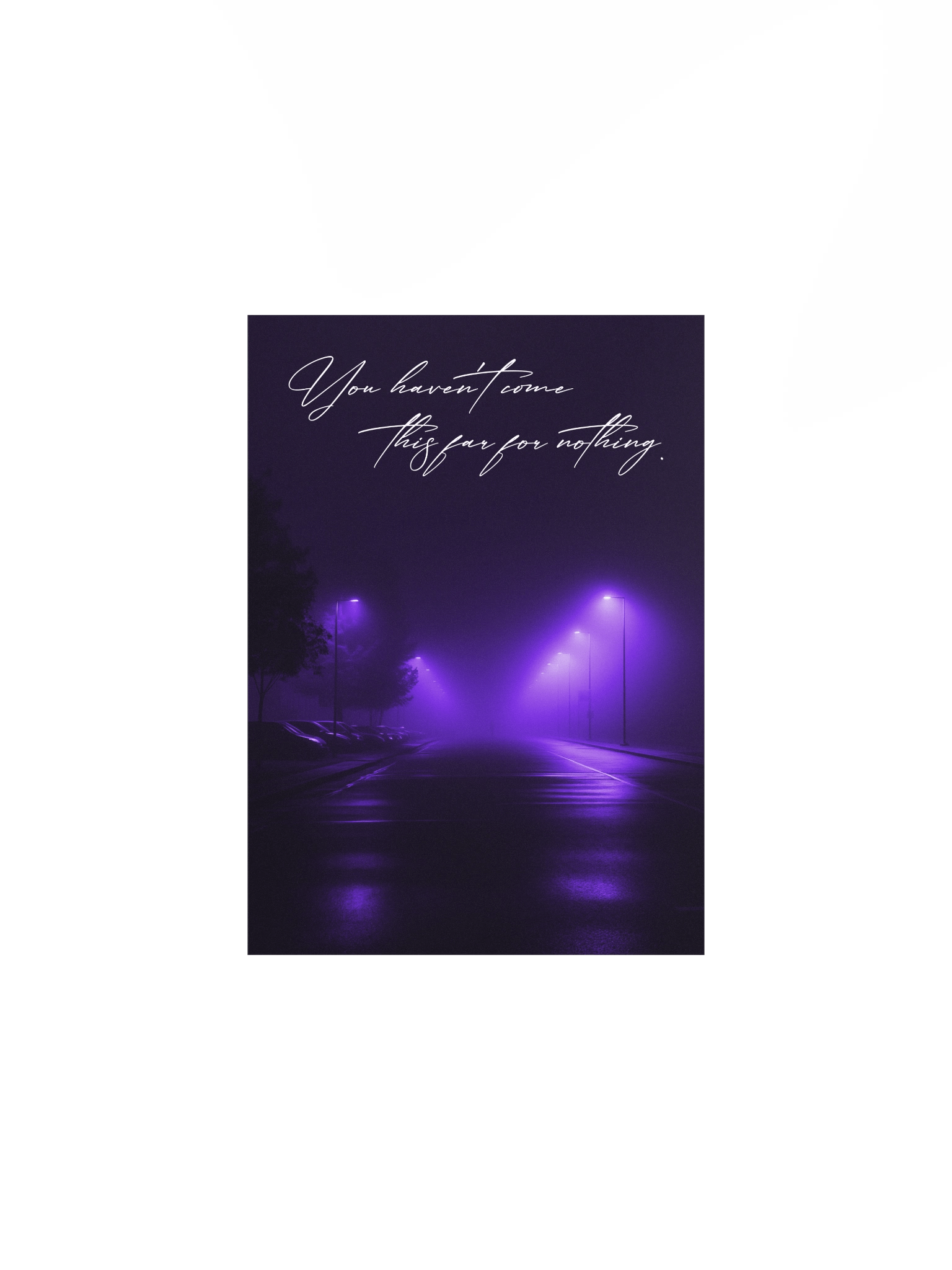 "You havent come this far for nothing" Handwritten Matte Poster product image (2)