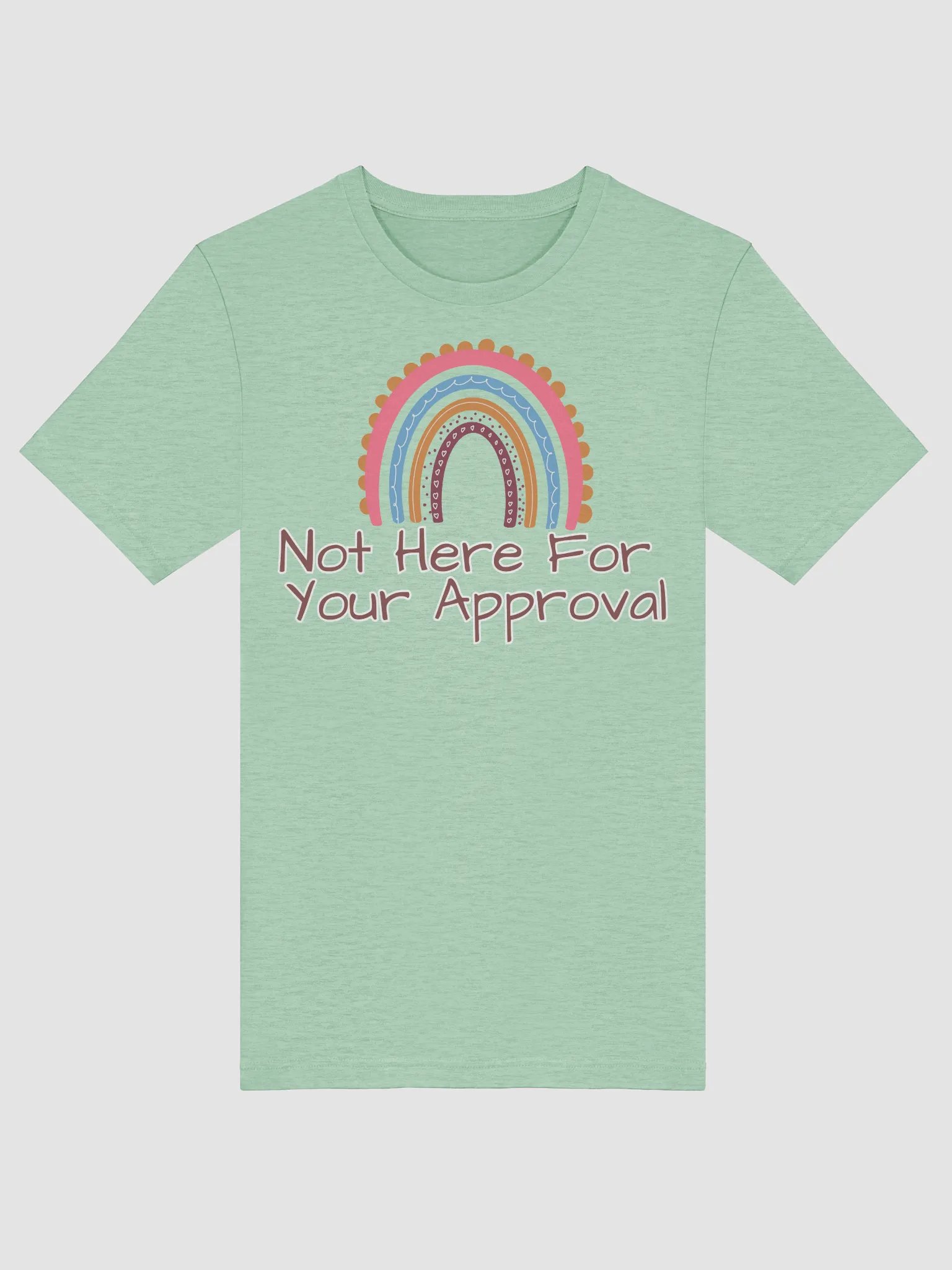 Not Here For Your Approval T-Shirt product image (27)