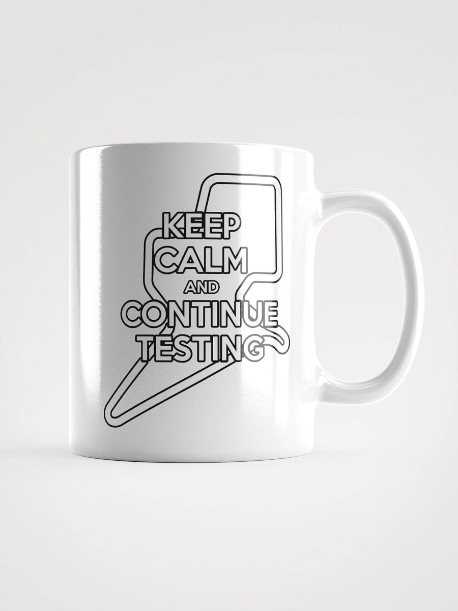Keep Calm & Continue Testing Mug product image (5)