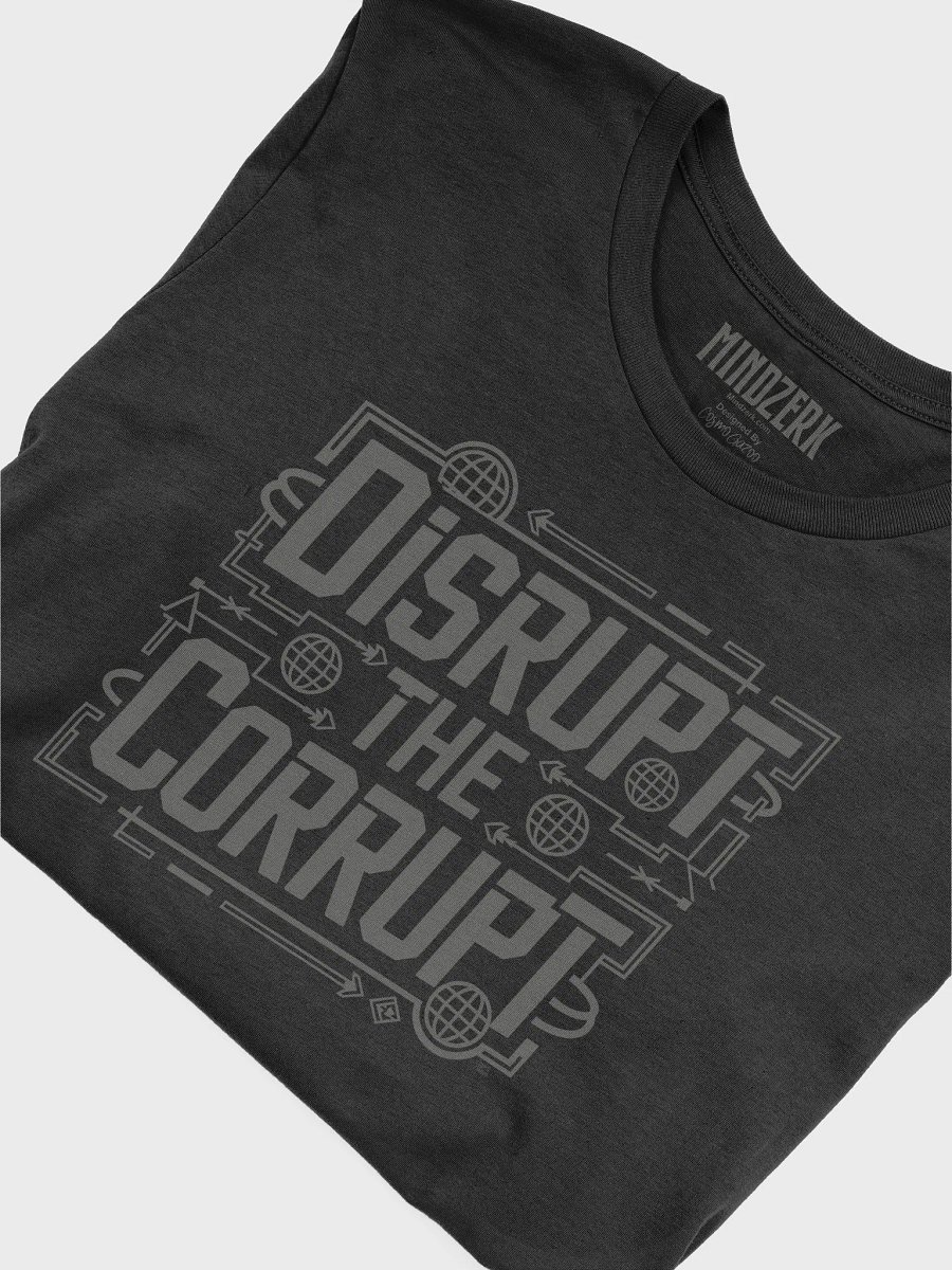 Disrupt The Corrupt T-Shirt product image (4)