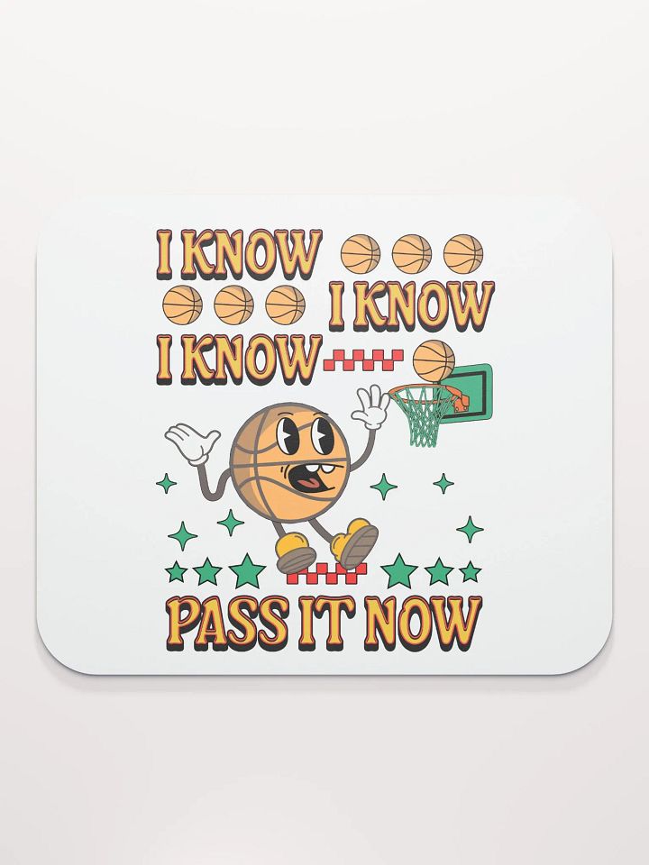 I Know I Know I Know Pass It Now Basketball Hoops All-Star Mouse Pad product image (1)