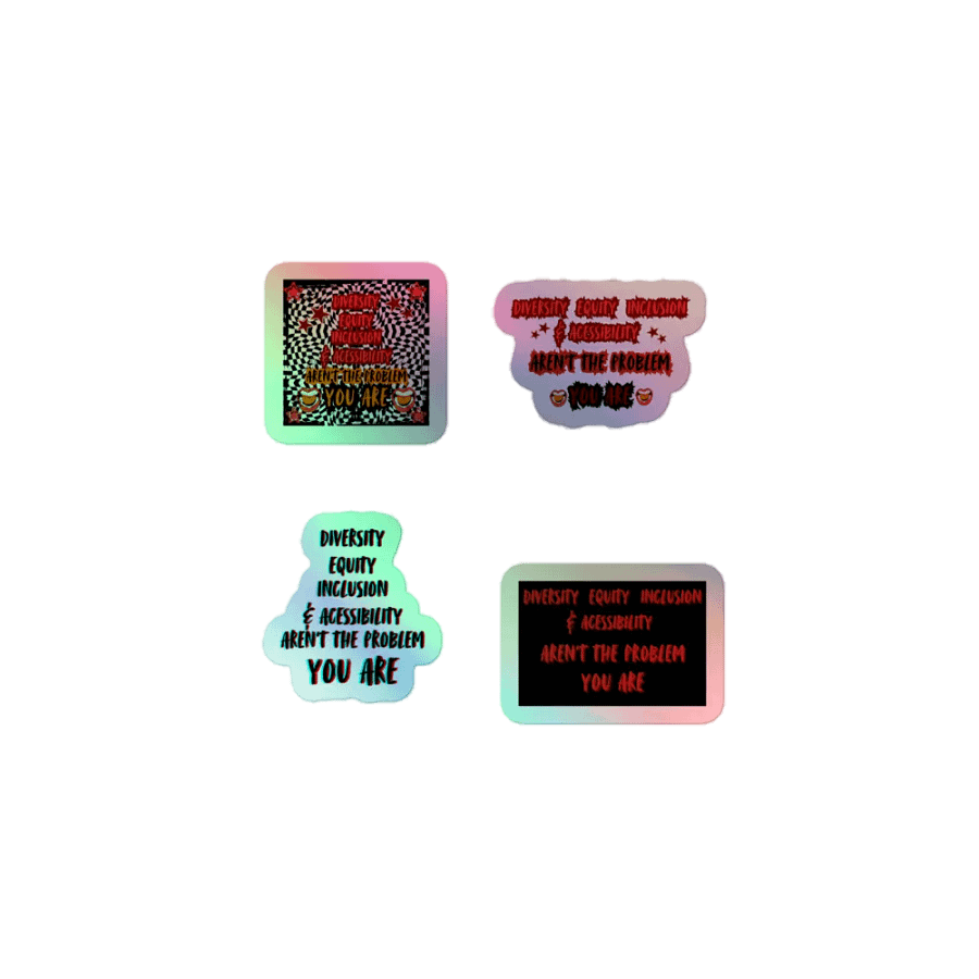 Hands Off DEIA, You're the Problem , Holo Sticker Pack product image (1)
