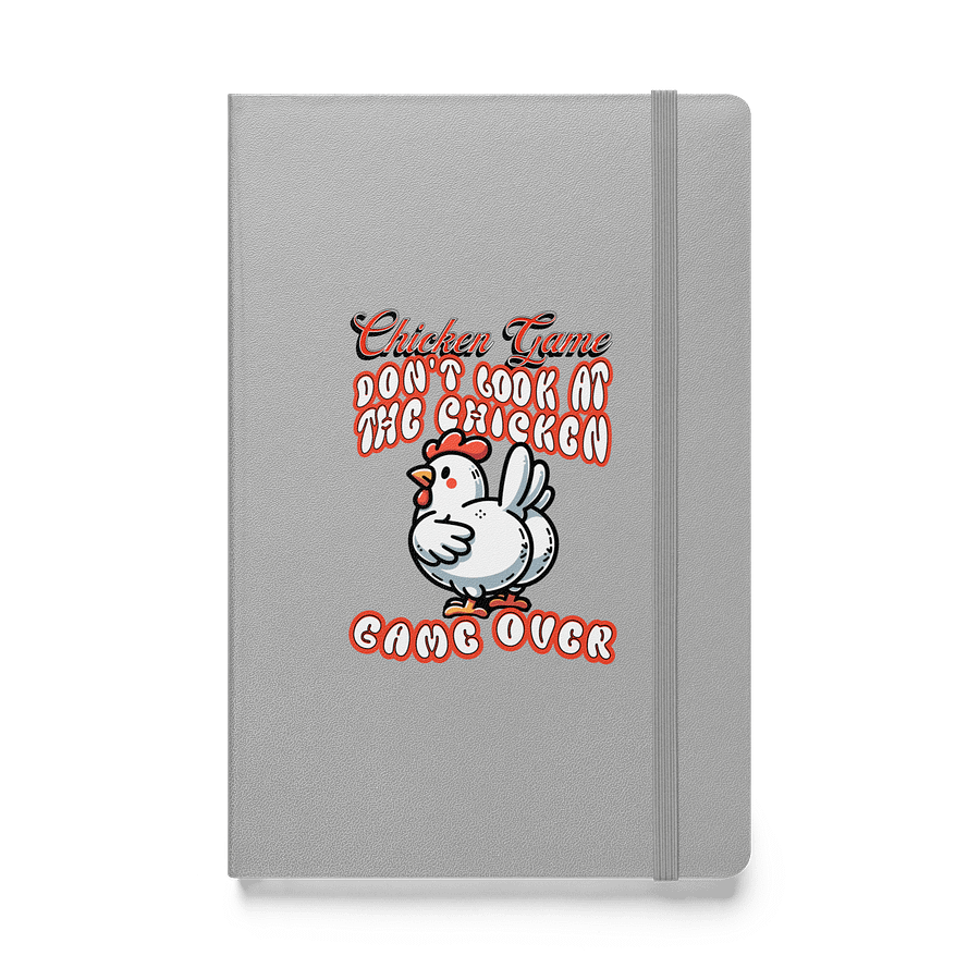 Chicken Game Dont Look At The Chicken Game Over Hardcover Notebook product image (1)