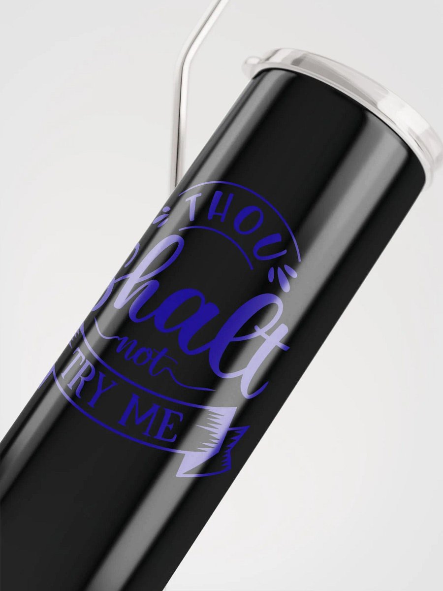Thou Shalt Not Try Me Tumbler product image (3)