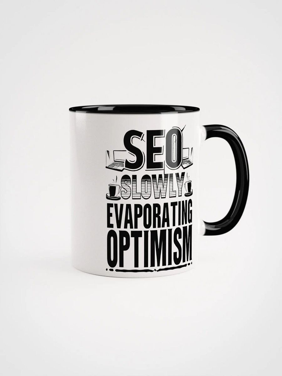 SEO Slowly Evaporating Optimism Mug product image (6)