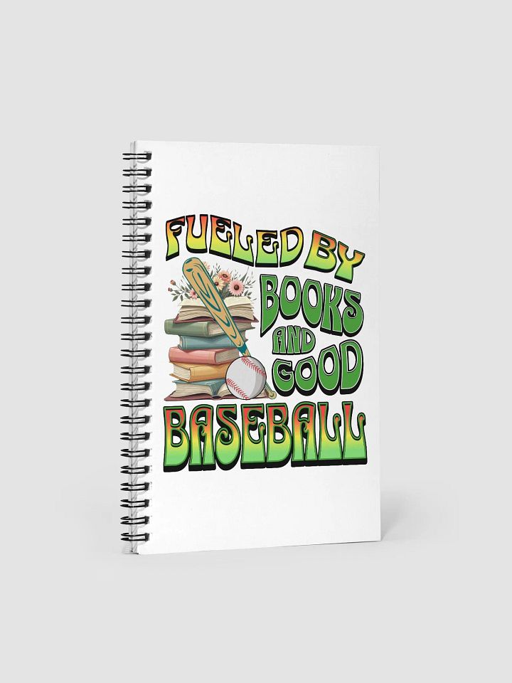 Fueled By Books And Good Baseball Dreams Spiral Notebook product image (2)
