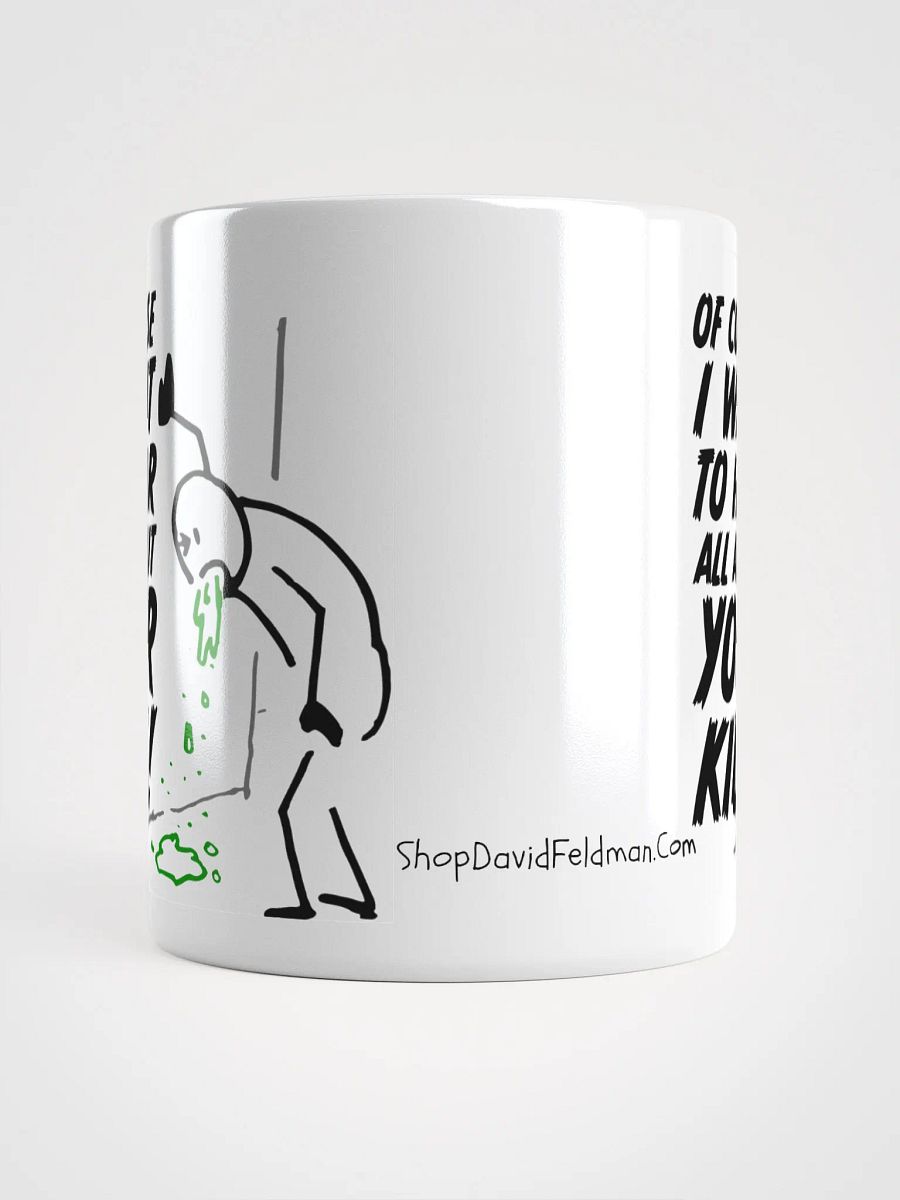 Of Course I Want To Hear All About Your Kids! Coffee Mug product image (5)