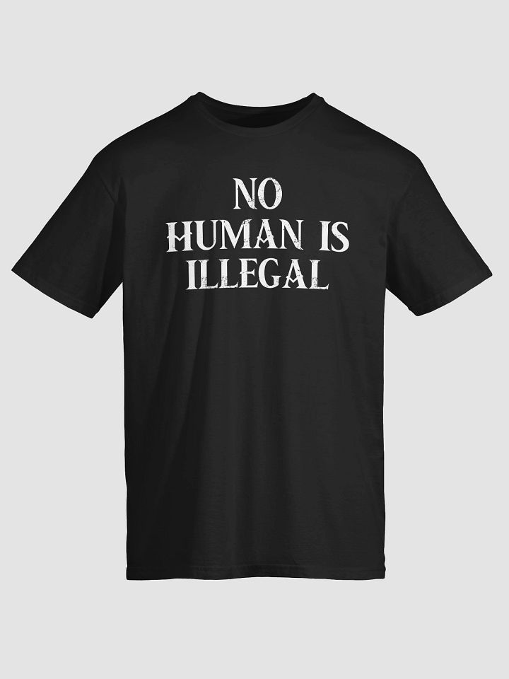 No Human Is Illegal T-Shirt product image (2)