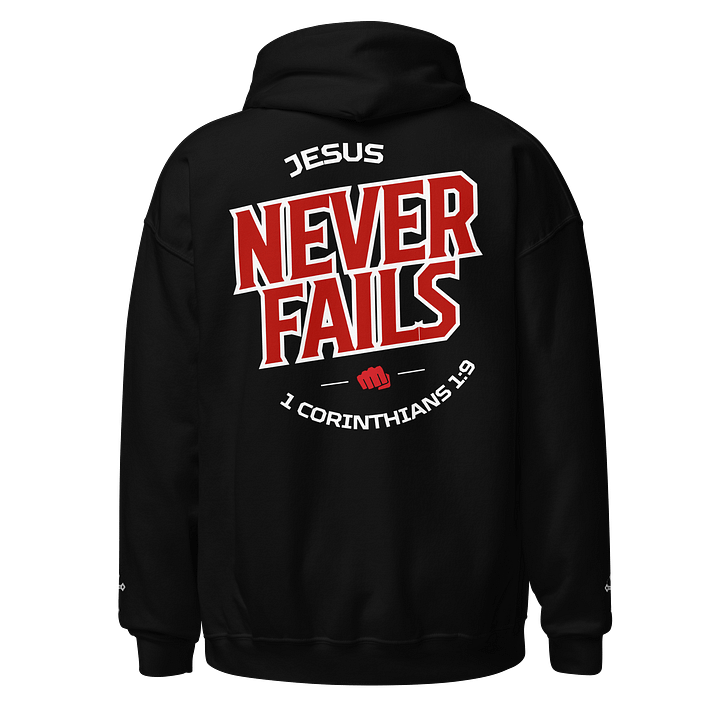 1 Corinthians 1:9 – Jesus Never Fails Unisex Hoodie product image (1)