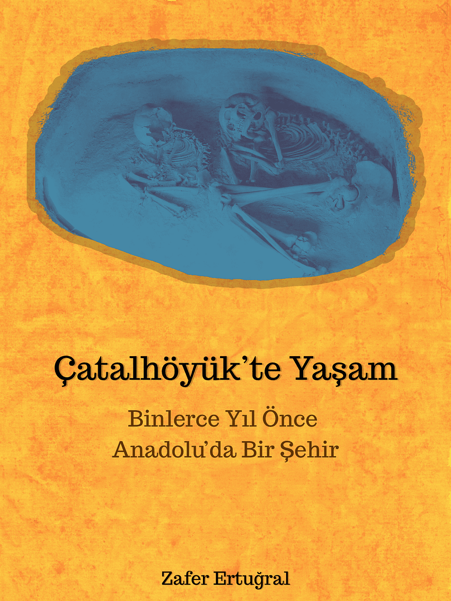 Çatalhöyük’te Yaşam: Binlerce Yıl Önce Anadolu’da Bir Şehir product image (1)