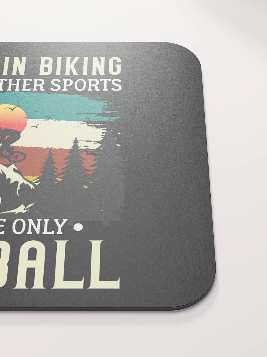 Funny Mountain Biking - Because One Ball Isn't Enough Mouse Pad product image (5)