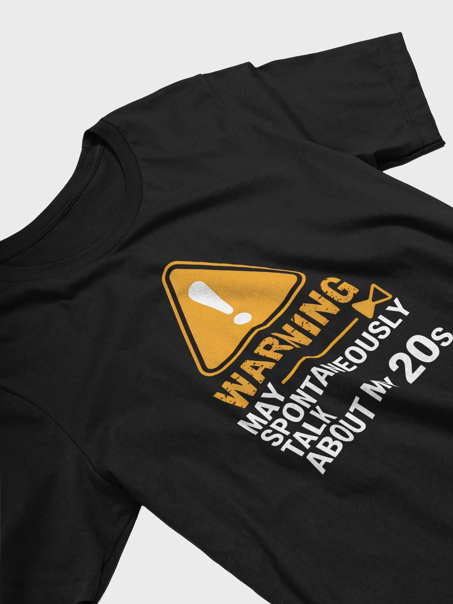 Warning May Spontaneously Talk About My 20s T-Shirt | Funny Nostalgia Tee product image (23)