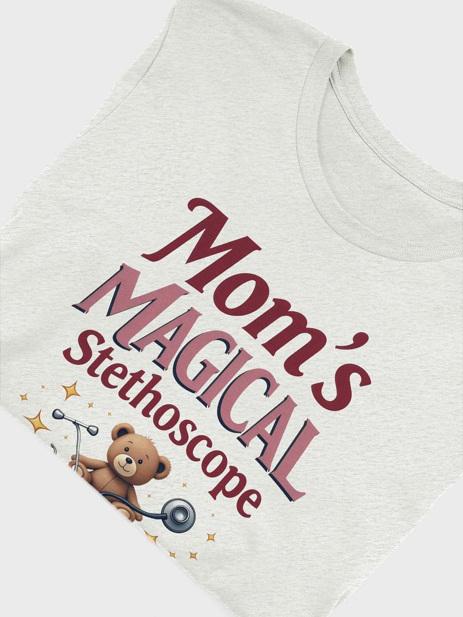 Mom's MAGICAL Stethoscope, Teddy Bear T-shirt product image (49)