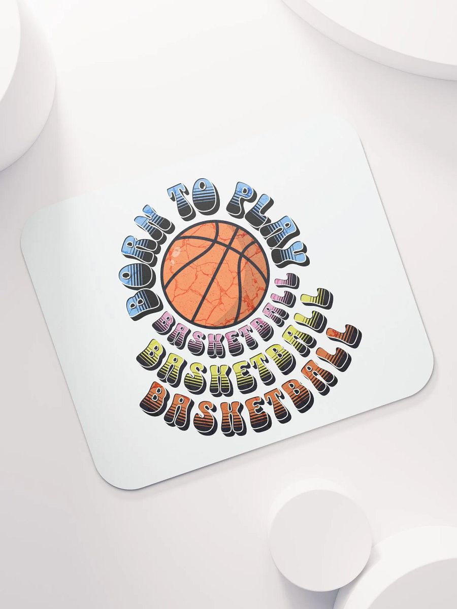 Born to Play Basketball Mouse Pad product image (5)