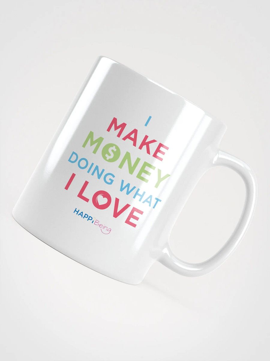 I Make Money Doing What I Love product image (4)