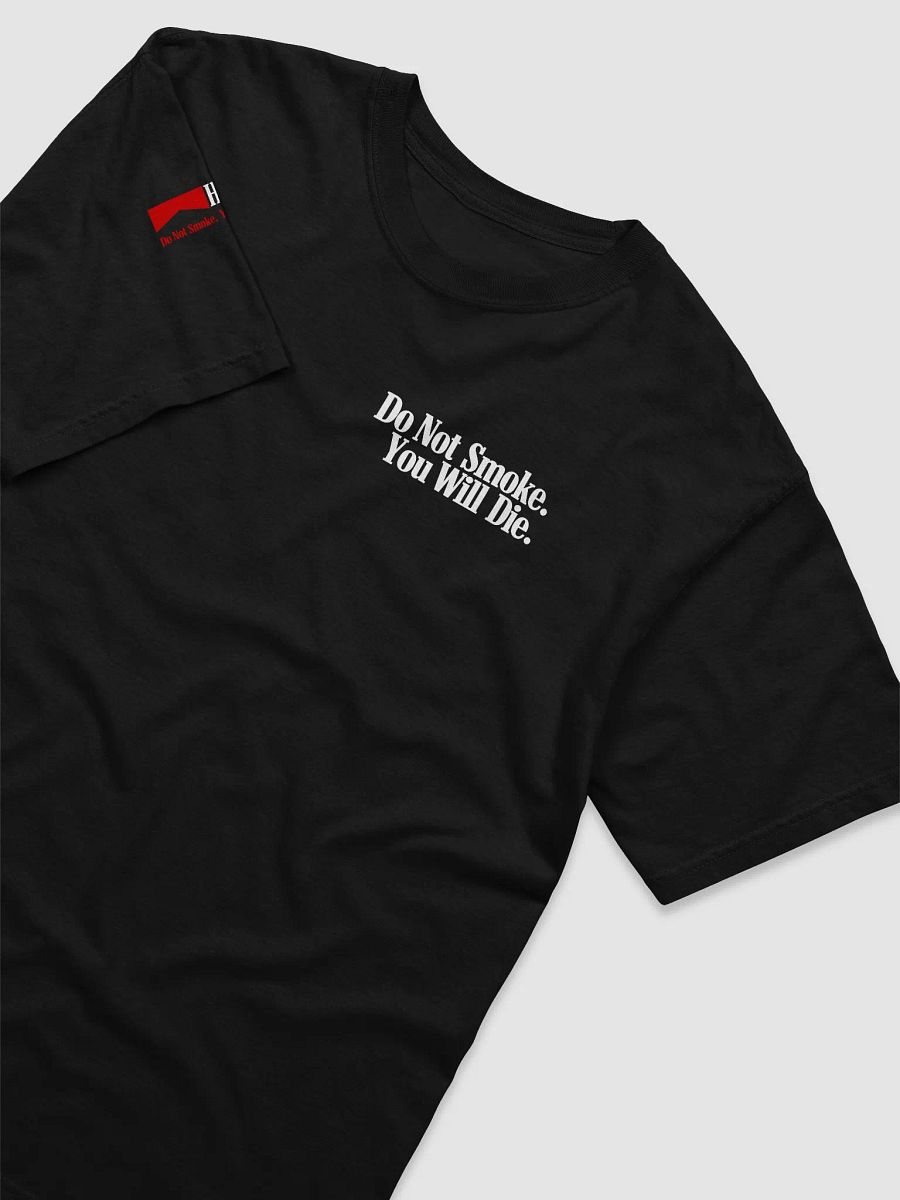 Do Not Smoke. You Will Die. - Black Shirt product image (3)