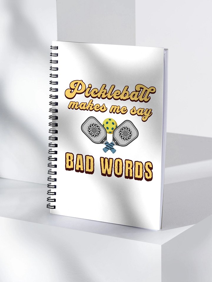 Pickleball Makes Me Say Bad Words Passion Spiral Notebook product image (1)