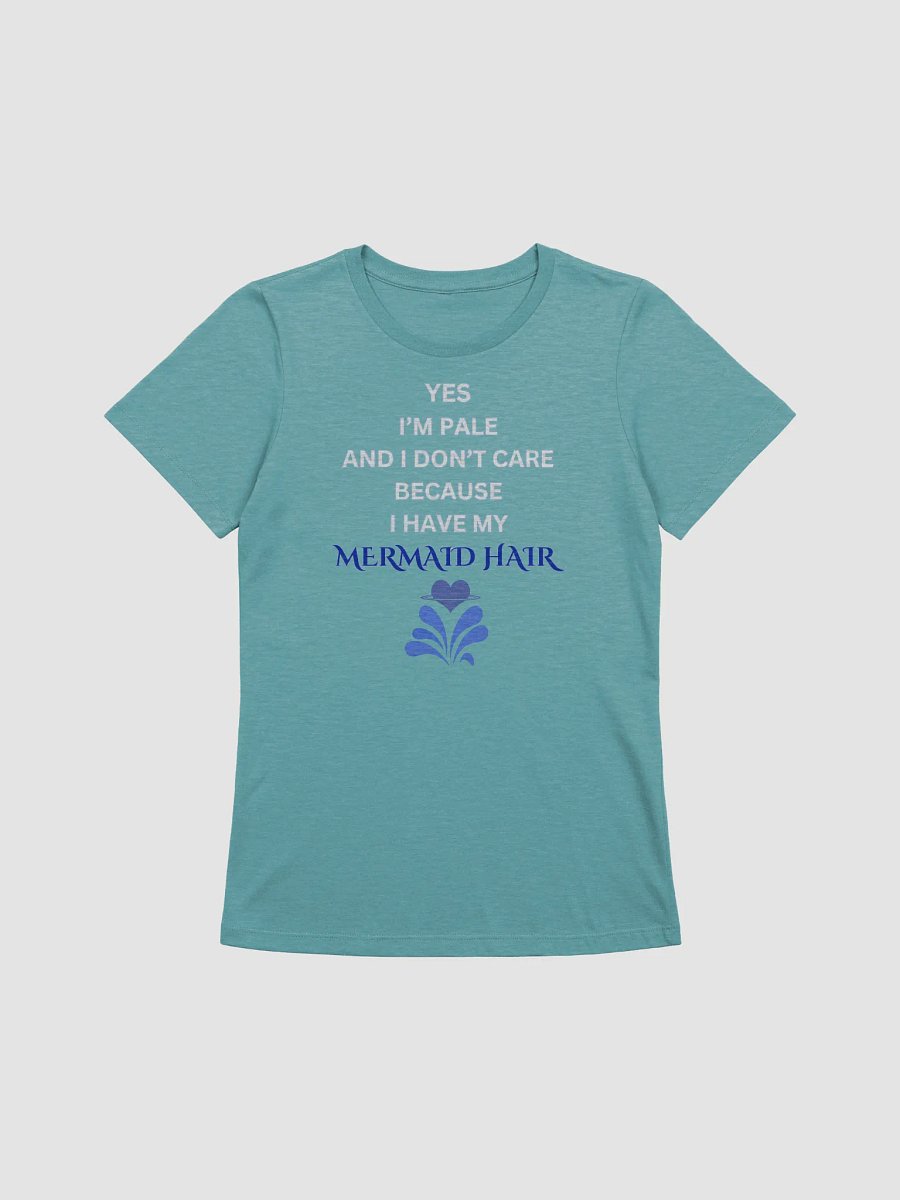 Yes I'm Pale... Mermaid Hair Tee product image (1)