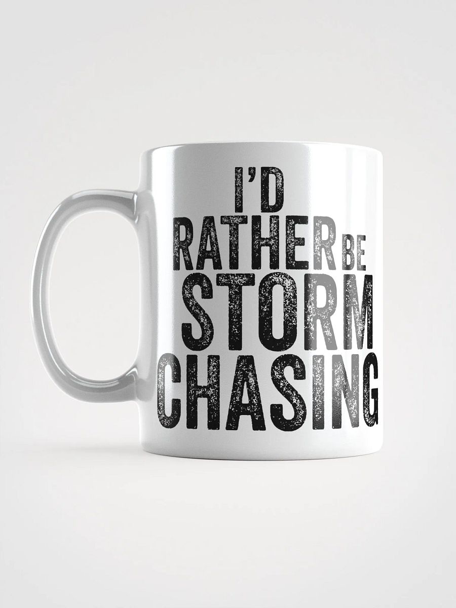"I'd Rather Be Storm Chasing" - Mug product image (2)