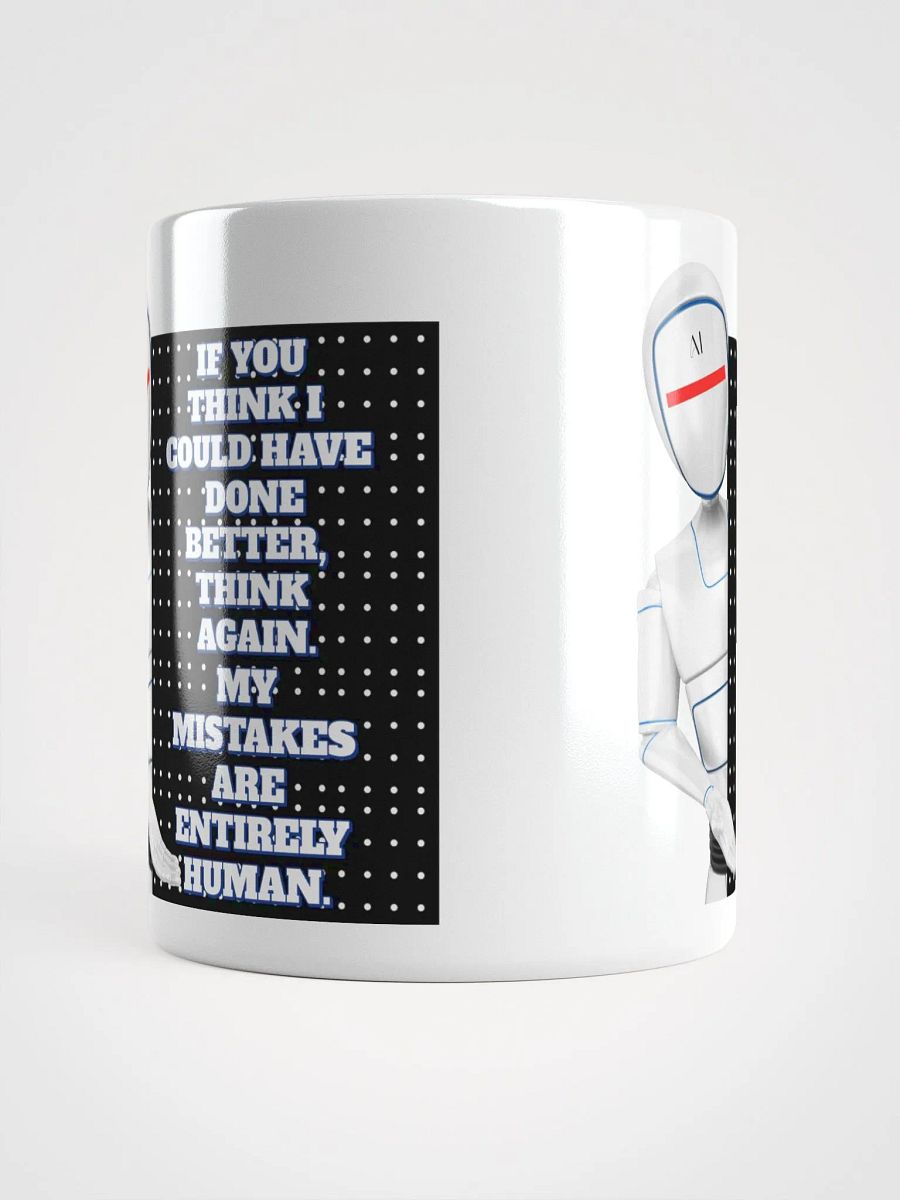 AI - If You Think I Could Have Done Better White Mug product image (15)