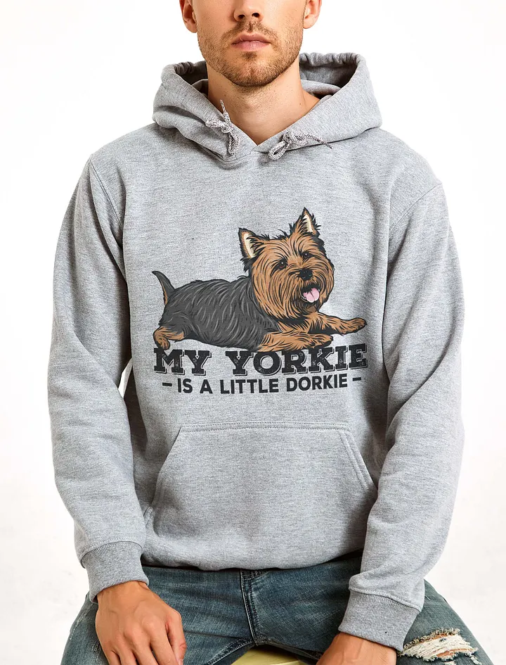 My Yorkie Is a Little Dorkie Hooded Sweatshirt of a Yorkshire Terrier | Funny Hoodie for Yorkie Paw-rents product image (23)