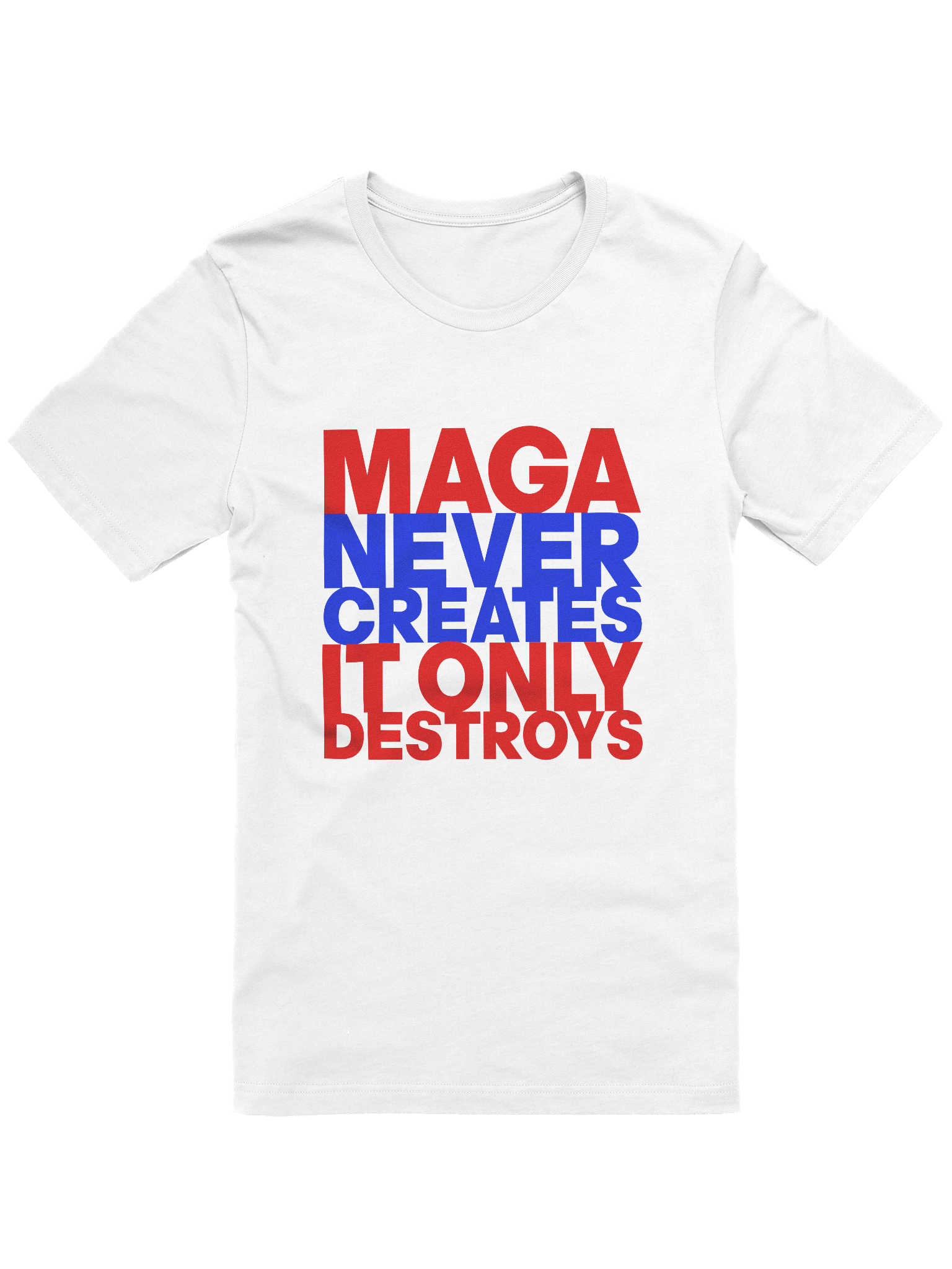 MAGA NEVER CREATES IT ONLY DESTROYS - WOMEN'S FIT product image (1)