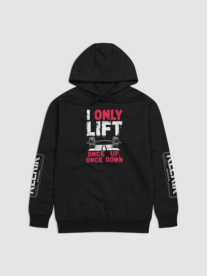 KLERIK Original Unisex Premium Hoodie - I ONLY LIFT ONCE UP,ONCE DOWN product image (1)