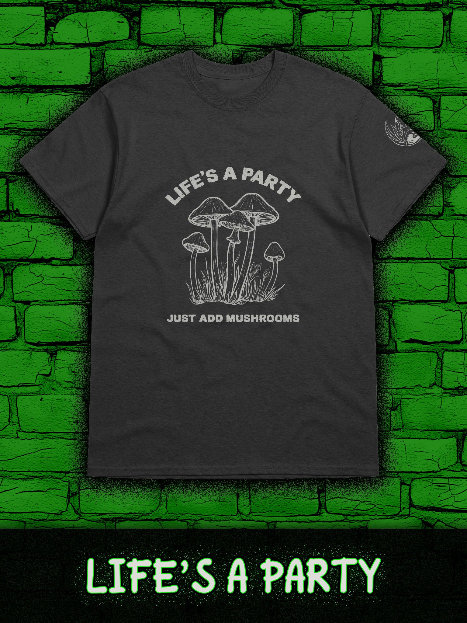 LIFE'S A PARTY JUST ADD MUSHROOMS Heavyweight T-Shirt product image (1)