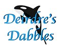 Deirdre’s Dabbles