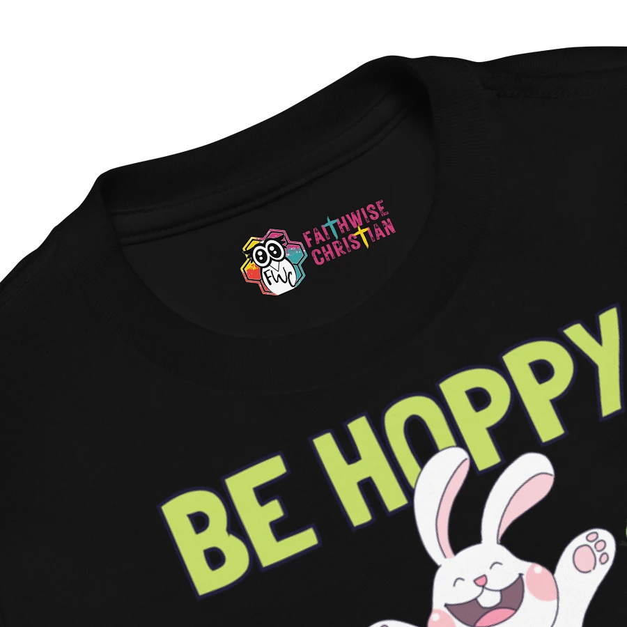 Be Hoppy That Jesus Has Risen Toddler Easter T-Shirt product image (5)